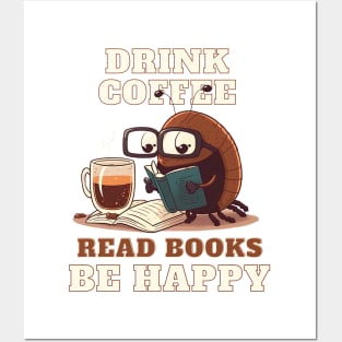 Drink Coffee, Read Books, Be Happy Posters and Art